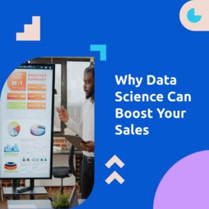 why data science can boost your sales sq