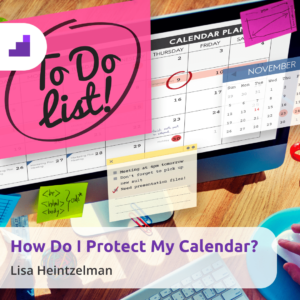 lisa.h how do i protect my calendar sq 1