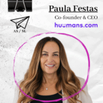 Huumans Co-Founder & CEO Paula Festas