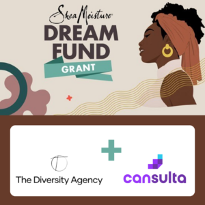 Cansulta announces partnership with The Diversity Agency to support SheaMoisture DreamFund