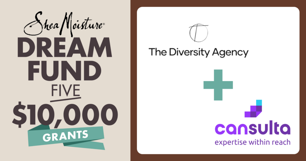 Cansulta announces partnership with The Diversity Agency to support SheaMoisture DreamFund