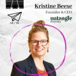 Kristine Beese, Founder and CEO of “Untangle Money”