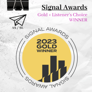 Announcing "And So, She Left" podcast wins at 2023 Signal Awards