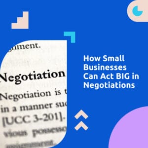 acting big in negotiations