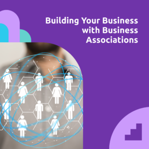 building your business with business associations