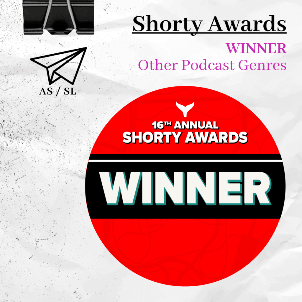 “And So, She Left” Podcast Wins at 16th annual Shorty Awards