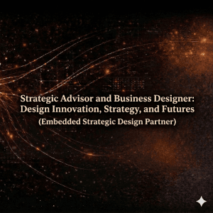 A dark, abstract background featuring glowing amber and gold light trails that resemble fiber optics or celestial connections. Overlaid in the center is a serif font text that reads: "Strategic Advisor and Business Designer: Design Innovation, Strategy, and Futures (Embedded Strategic Design Partner)." A small four-pointed star icon is located in the bottom right corner.