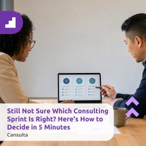 Business leader comparing consulting services for business and choosing the right consulting sprint. Title says "Still Not Sure Which Consulting Sprint Is Right? Here's How to Decide in 5 Minutes" with Cansulta Branding.
